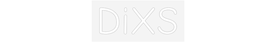 Néon personnalisé : DiXS