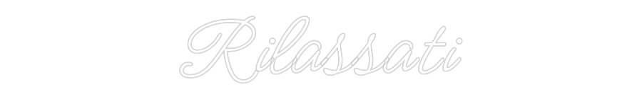 Néon personnalisé : Rilassati